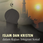 Islam dan Kristen dalam kajian Integrasi Sosial