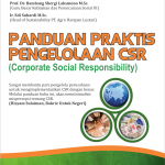 Panduan Praktis Pengelolaan CSR (Corporate Social Responsibility)