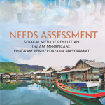 Need Assessment sebagai Metode Penelitian dalam Merancang Program Pemberdayaan Masyarakat