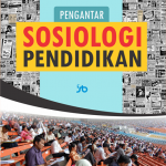 Pengantar Sosiologi Pendidikan