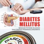 Diabetes Mellitus : Menakar Potensi Kejadian dan Strategi Penanggulangannya