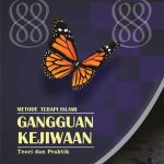 Metode Terapi Islami Gangguan Kejiwaan (Teori dan Praktik)