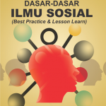 Dasar-Dasar Ilmu Sosial (Best Practice & Lesson Learn)