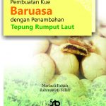 Pembuatan Kue Baruasa dengan Penambahan Tepung Rumput Laut
