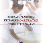 Buku Saku Praktikum Kegawat-Daruratan untuk Keperawatan