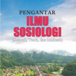 Pengantar Ilmu Sosiologi (Sejarah, Teori, dan Mahzab)