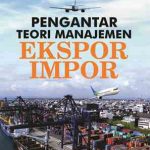 Pengantar Teori Manajemen Ekspor Impor