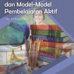 Kompetensi Guru dan Model-model Pembelajaran Aktif
