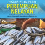 Penguatan Ekonomi Perempuan Nelayan Pemberdayaan Masyarakat Melalui Tradisi Julo-Julo Masyarakat Nagari Ranah Pasisie