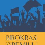 BIROKRASI VS PEMILU Membaca Indonesia dari Boalemo