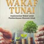 WAKAF TUNAI Implementasi Wakaf untuk Pemberdayaan Ekonomi Umat