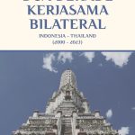 DUA DEKADE KERJASAMA BILATERAL INDONESIA-THAILAND (2000-2023)