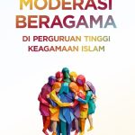 MODERASI BERAGAMA DI PERGURUAN TINGGI KEAGAMAAN ISLAM