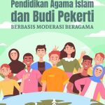 BUKU BAHAN AJAR PENDIDIKAN AGAMA ISLAM DAN BUDI PEKERTI BERBASIS MODERASI BERAGAMA UNTUK SMA/SMK KELAS X