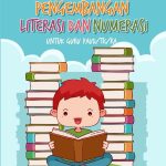 BUKU PANDUAN PENGEMBANGAN LITERASI DAN NUMERASI
