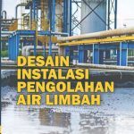 DESAIN INSTALASI  PENGOLAHAN AIR LIMBAH