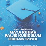 MODEL PEMBELAJARAN  MATA KULIAH WAJIB KURIKULUM  BERBASIS PROYEK