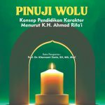 PINUJI WOLU: Konsep Pendidikan Karakter Menurut K.H. Ahmad Rifa’i