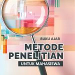 BUKU AJAR METODE PENELITIAN UNTUK MAHASISWA