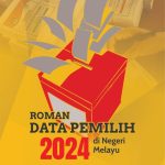 ROMAN DATA PEMILIH 2024 DI NEGERI MELAYU