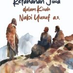 KETAHANAN JIWA DALAM KISAH NABI YUSUF A.S. Analisis Psikologi Resiliensi