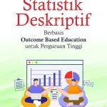 MODEL PEMBELAJARAN STATISTIK DESKRIPTIF BERBASIS OUTCOME BASED EDUCATION UNTUK PERGURUAN TINGGI