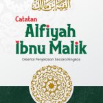 Catatan Alfiyah Ibnu Malik: Disertai Penjelasan secara Ringkas