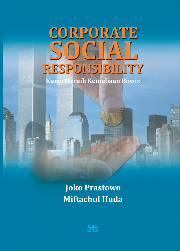 Corporate Social Responsibility Kunci Meraih Kemuliaan Bisnis