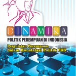 Dinamika Politik Perempuan di Indonesia Pergulatan Perempuan dalam Konstelasi Politik PKS