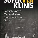 Supervisi Klinis: Sebuah Upaya Meningkatkan Profesionalisme Guru