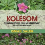 Kolesom: Pertumbuhan, Produksi Pucuk, dan Kadar Metabolit dengan Pemupukan Organik