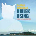 Daftar Kosakata Dialek Using dalam Bahasa Indonesia