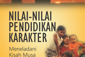 Nilai-nilai Pendidikan Karakter: Meneladani Kisah Musa dan Khidir