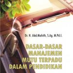 Dasar-Dasar Manajemen Mutu Terpadu dalam Pendidikan