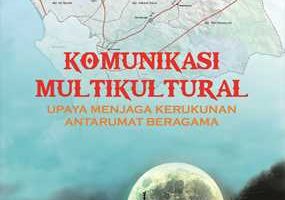 Komunikasi Multikultural (Upaya Menjaga Kerukunan Antarumat Beragama)