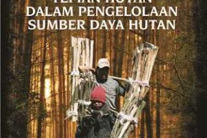 Adaptasi Masyarakat Tepian Hutan dalam Pengelolaan Sumber Daya Hutan
