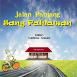 Jalan Panjang Sang Pahlawan