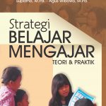 Strategi Belajar Mengajar Teori dan Praktik