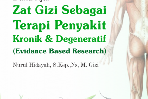 Zat Gizi sebagai Terapi Komplementer pada Penyakit Kronik dan Degeneratif: Evidance Based Research