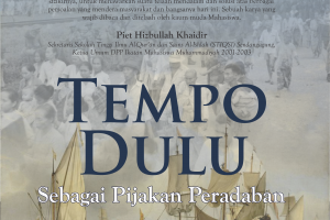 Tempo Dulu sebagai Pijakan Peradaban