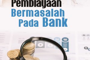 Statistik Pembiayaan Bermasalah pada Bank