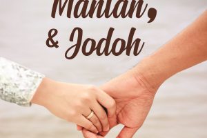 Cinta, Mantan, & Jodoh