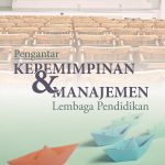 Pengantar Kepemimpinan & Manajemen Lembaga Pendidikan