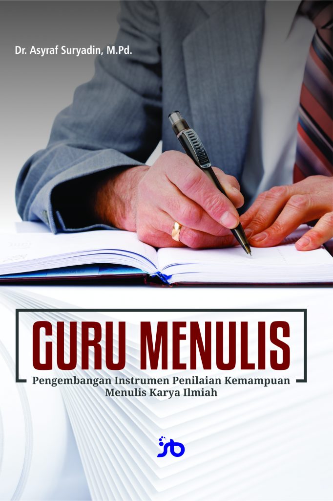 GURU MENULIS: Pengembangan Instrumen Penilaian Kemampuan Menulis Karya