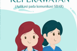 BUKU PEDOMAN SUPERVISI KEPERAWATAN: Aplikasi pada Komunikasi SBAR