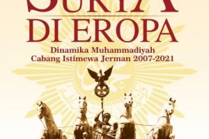 Sang Surya di Eropa: Dinamika Muhammadiyah Cabang Istimewa Jerman 2007-2021