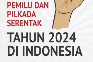 MENYONGSONG PEMILU DAN PILKADA SERENTAK TAHUN 2024 DI INDONESIA