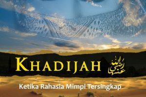 Khadijah r.a Ketika Rahasia Mimpi Tersingkap