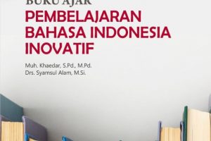 BUKU AJAR PEMBELAJARAN BAHASA INDONESIA INOVATIF