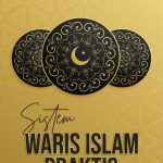 SISTEM WARIS ISLAM PRAKTIS